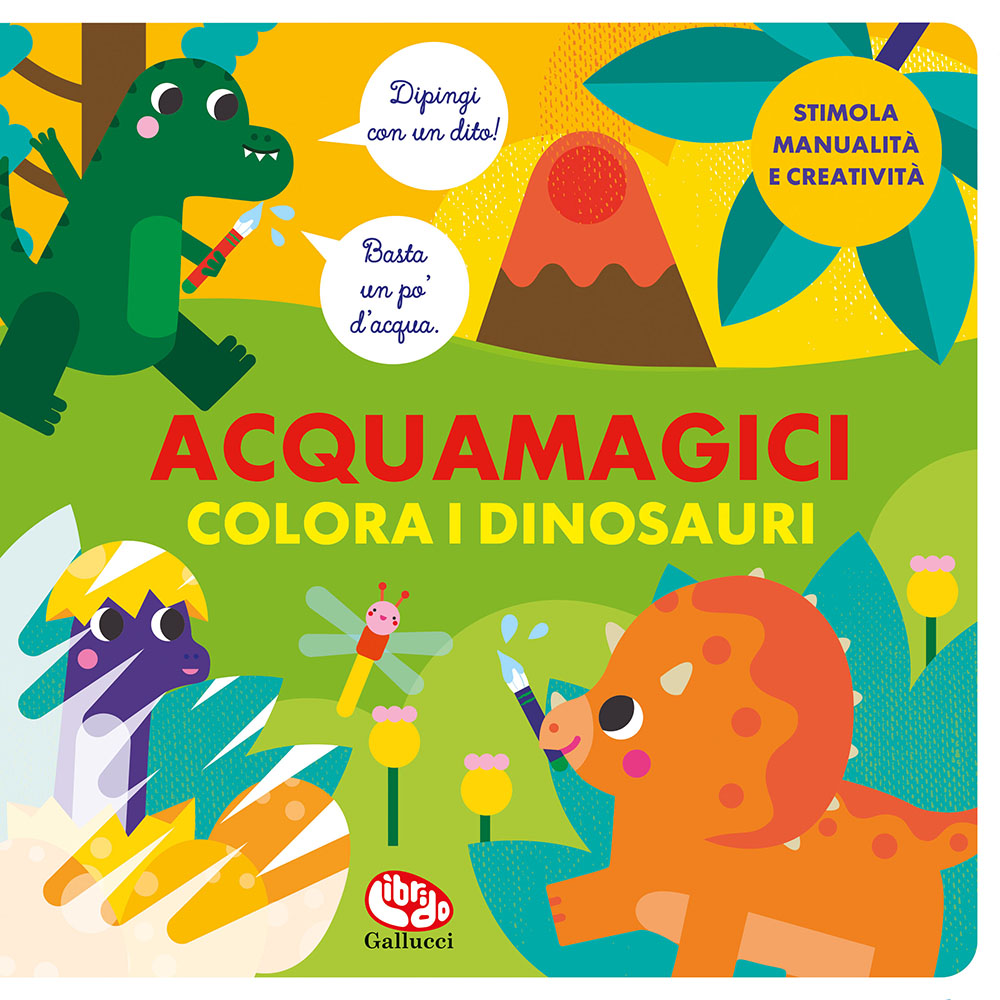 Acquamagici. Colora i dinosauri • Gallucci Editore